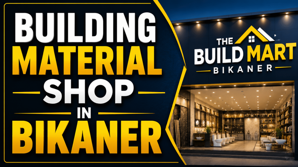 building material shop in bikaner