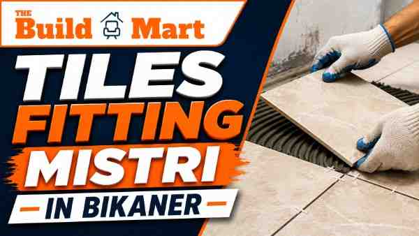 tiles-fitting-mistri-in-bikaner